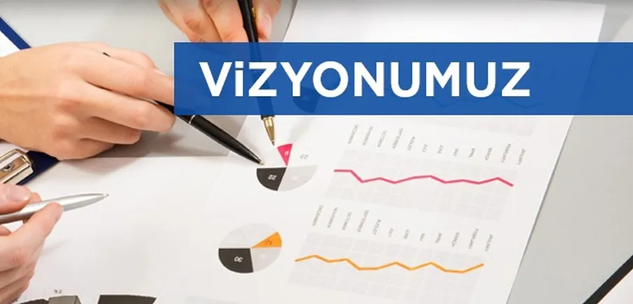 Vizyonumuz